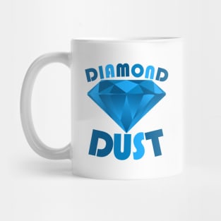 DIAMOND DUST Mug